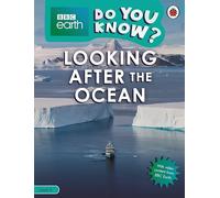 Protecting The Ocean. Bbc Earth Do You Know.? - Número 4: Level 4