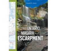 Protecting the Ontario Niagara Escarpment: Environmental Activism and Goverment Stewardship