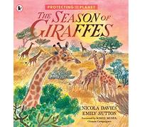 Protecting the Planet: The Season of Giraffes