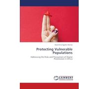 Protecting Vulnerable Populations: Addressing the Risks and Precautions of Digital Prostitution in Africa