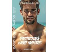 PROTECTING WHAT MATTERS (BONDI BODYGUARDS)