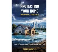 PROTECTING YOUR HOME: Insurance Essentials
