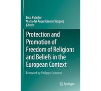 Protection and Promotion of Freedom of Religions and Beliefs in the European Context