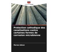 Protection cathodique des canalisations contre certaines formes de corrosion microbienne