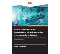 Protection contre les inondations et influence des systèmes de prévision: Une analyse des modèles d'alerte précoce en Basse-Autriche et en Haute-Autriche