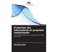 Protection des informations et propriété intellectuelle: Guide méthodologique pour la préparation des travaux de contrôle