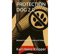 PROTECTION DOG 2.0: Between Cultural Heritage and Collapse (DOGINARE - Protection Dog Systems)