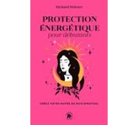 Protection Énergétique Pour Débutants (ebook)