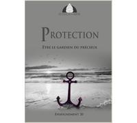 Protection: Être le gardien du précieux (École de la Mère)
