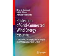 Protection of Grid-Connected Wind Energy Systems: Case Studies, Strategies, and Techniques from the Egyptian Power System