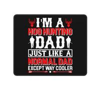 Protector Escritorio Soy Un Padre Cazador De Jabalíes, Igual Que Un Padre Normal, Pero Mucho Más Genial. Duradera Accesorios Ordenador Lavable Gaming Tapete para Pc Hogar Escritorio 25X30Cm