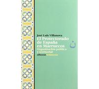 Protectorado de España en Marruecos: Organizacion Politica y Territorial (ALBORAN)