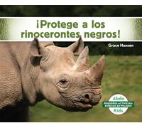 ¡protege a Los Rinocerontes Negros! (Help the Black Rhinoceros) (Pequeños activistas: especies en peligro/ Little Activists: Endangered Species)