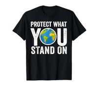 Protege lo Que estás en pie Planeta Día de la Tierra Estudiantes Maestros Camiseta