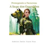 Protegendo A Natureza (ebook)