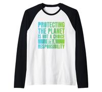 Proteger el Planeta no es una elección, es una Responsabilidad Camiseta Manga Raglan