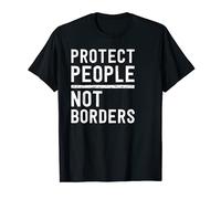 Proteger Personas No Fronteras Anti Frontera Pared Pro Inmigración Camiseta