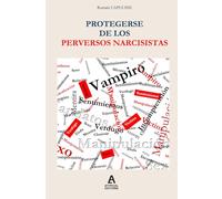 PROTEGERSE DE LOS PERVERSOS NARCISISTAS