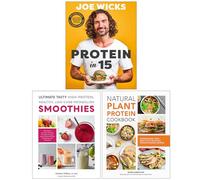 Protein in 15, Ultimate Tasty High Protein Healthy Low- Carb Metabolism Smoothies & Natural Plant Protein Cookbook 3 Books Collection Set