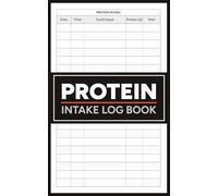 Protein Log Book: Track Your Daily Protein Intake to Hit Your Target Every Day (Small 5 × 8 in)