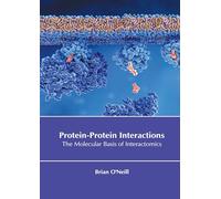 Protein-protein Interactions: The Molecular Basis of Interactomics