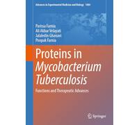Proteins in Mycobacterium Tuberculosis: Functions and Therapeutic Advances: 1484 (Advances in Experimental Medicine and Biology, 1484)