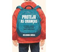 Proteja As Crianças: Estratégias, Soluções E Esperança Na Luta Contra O Abuso Infantil