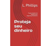 Proteja seu dinheiro: O guia simples da YubiKey para segurança financeira (Segurança Pessoal no Mundo Digital)