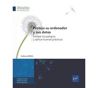 PROTEJA SU ORDENADOR Y SUS DATOS SORTEAR LOS PELIGROS Y APL: Sortear los peligros y aplicar buenas prácticas (Ofimática Profesional)