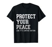 Proteja su Paz como si Fuera edición Limitada Serenity Quote Camiseta