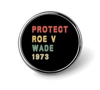 Protejamos Roe V. Wade 1973 Pro Choice Women Abortion Rights Pins Botones redondos Insignias Broches Pin de esmalte Suministros de fiesta Decoración para sombreros Ropa Bolsos