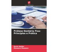 Prótese Dentária Fixa: Princípios e Prática