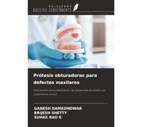 Prótesis obturadoras para defectos maxilares: Una revisión de la clasificación, las variaciones de diseño y el rendimiento clínico