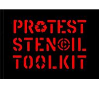 Protest Stencil Toolkit: Revised edition