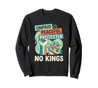 Protestante pacífico no remunerado No Kings Funny Pro Democracia Sudadera