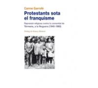 Protestants Sota El Franquisme Repressio Religiosa Contra La Comu Nita