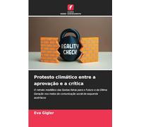 Protesto climático entre a aprovação e a crítica: O retrato mediático das Sextas-feiras para o Futuro e da Última Geração nos meios de comunicação social de esquerda austríacos