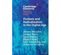 Protests and Radicalization in the Digital Age: The Reopen Movement (Elements in Contentious Politics)