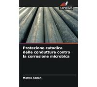 Protezione catodica delle condutture contro la corrosione microbica