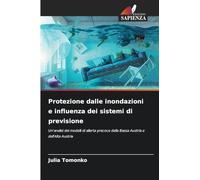 Protezione dalle inondazioni e influenza dei sistemi di previsione
