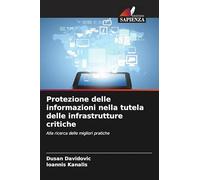 Protezione delle informazioni nella tutela delle infrastrutture critiche: Alla ricerca delle migliori pratiche