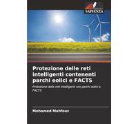 Protezione delle reti intelligenti contenenti parchi eolici e FACTS: Protezione delle reti intelligenti con parchi eolici e FACTS