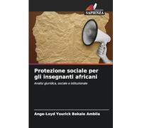 Protezione sociale per gli insegnanti africani: Analisi giuridica, sociale e istituzionale