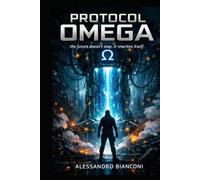Protocol Omega: The future doesn't stop. It rewrites itself.