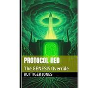 Protocol Red: The GENESIS Override