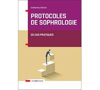 Protocoles de sophrologie: 20 cas pratiques