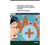 Protocolo De Actuación Para Conductores Ante Un Accidente De Trafico. Fomento 2016