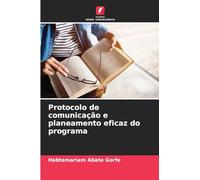 Protocolo de comunicação e planeamento eficaz do programa