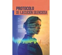 Protocolo de Ejecución Silenciosa.