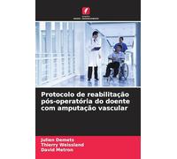 Protocolo de reabilitação pós-operatória do doente com amputação vascular